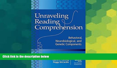 Download Video: Big Deals  Unraveling Reading Comprehension: Behavioral, Neurobiological, and Genetic Components