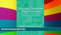 Big Deals  Learning Disabilities:There is a Cure, A Guide for Parents, Educators and Physicians,