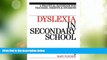 Big Deals  Dyslexia in the Secondary School: A Practical Book for Teachers, Parents and Students