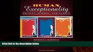 Big Deals  Human Exceptionality: Society, School, and Family  Free Full Read Best Seller