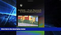 Must Have PDF  Autism - From Research to Individualized Practice  Best Seller Books Best Seller