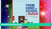 Big Deals  From Home to School with Autism: How to Make Inclusion a Success  Best Seller Books