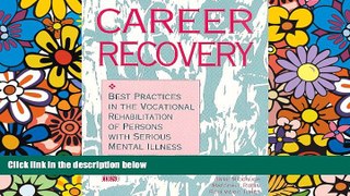 Big Deals  Career Recovery: Best Practices in the Vocational Rehabilitation of Persons With