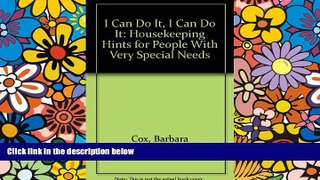 Big Deals  I Can Do It, I Can Do It: Housekeeping Hints for People With Very Special Needs  Free