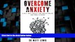 Must Have PDF  Overcome Anxiety: A Self Help Toolkit for Anxiety Relief and Panic Attacks  Free