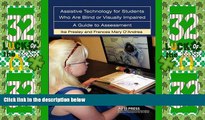 Big Deals  Assistive Technology For Students Who are Blind or Visually Impaired: A Guide to