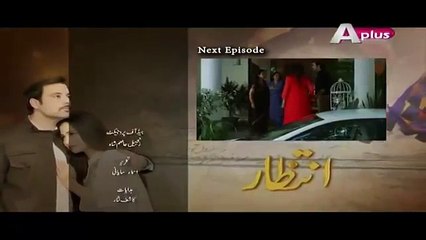 Intezaar Episode 18 Promo A Plus