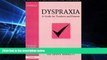 Big Deals  Dyspraxia: A Guide for Teachers and Parents (Resource Materials for Teachers)  Free