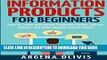 [PDF] Information Products For Beginners: How To Create and Market Online Courses, eBooks, and