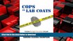 READ THE NEW BOOK Cops in Lab Coats: Curbing Wrongful Convictions through Independent Forensic