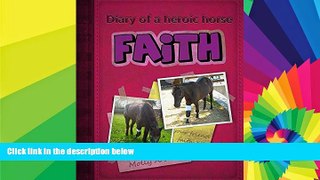 Big Deals  Faith: Diary of a heroic horse  Free Full Read Most Wanted