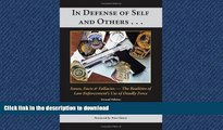 READ THE NEW BOOK In Defense of Self and Others... Issues, Facts, and Fallacies: The Realities of