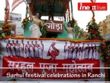 Sarhul festival celebrations in Ranchi