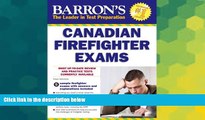 Big Deals  Barron s Canadian Firefighter Exams  Best Seller Books Best Seller