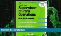 Big Deals  Supervisor of Park Operations(Passbooks) (Passbook for Career Opportunities)  Free Full