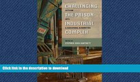 DOWNLOAD Challenging the Prison-Industrial Complex: Activism, Arts, and Educational Alternatives