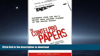 READ THE NEW BOOK The COINTELPRO Papers: Documents from the FBI s Secret Wars Against Dissent in