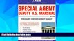 Big Deals  Special Agent Deputy U.S. Marshal: Treasury Enforcement Agent (Special Agent, Us Deputy
