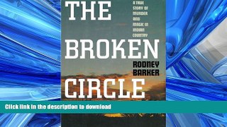 EBOOK ONLINE Broken Circle: A True Story of Murder and Magic in Indian Country READ PDF FILE ONLINE