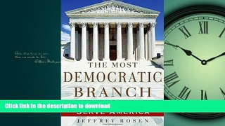 READ ONLINE The Most Democratic Branch: How the Courts Serve America (Institutions of American