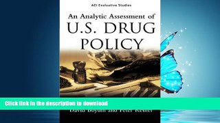 PDF ONLINE An Analytic Assessment of U.S. Drug Policy (AEI Evaluative Studies) READ PDF FILE ONLINE