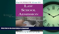 READ BOOK  The Ultimate Guide to Law School Admission: Insider Secrets for Getting a 