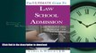 READ BOOK  The Ultimate Guide to Law School Admission: Insider Secrets for Getting a 