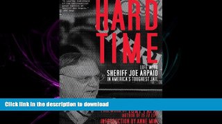 READ THE NEW BOOK Hard Time: Life with Sheriff Joe Arpaio in Americaâ€™s Toughest Jail FREE BOOK