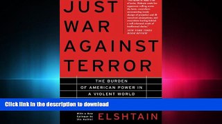 FAVORIT BOOK Just War Against Terror: The Burden Of American Power In A Violent World READ EBOOK
