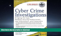 FAVORIT BOOK Cyber Crime Investigations: Bridging the Gaps Between Security Professionals, Law