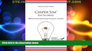 Big Deals  Casper Sim for the Mind: 24 High-Yield Word-Based Scenarios + Answers (Advisor Prep)