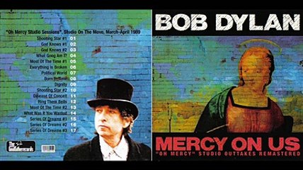 Bob Dylan - Mercy On Us - Side 3 -  March - April 1989
