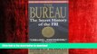 READ THE NEW BOOK The Bureau: The Secret History of the FBI READ NOW PDF ONLINE