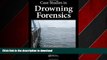 READ THE NEW BOOK Case Studies in Drowning Forensics READ PDF BOOKS ONLINE