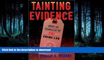 EBOOK ONLINE Tainting Evidence: Inside The Scandals At The Fbi Crime Lab FREE BOOK ONLINE