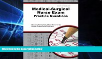 Big Deals  Medical-Surgical Nurse Exam Practice Questions: Med-Surg Practice Tests   Exam Review