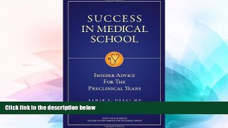 Big Deals  Success in Medical School: Insider Advice for the Preclinical Years  Best Seller Books