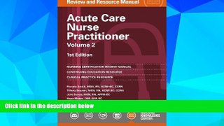Big Deals  Acute Care Nurse Practitioner Review and Resource Manual, 1st Edition - Volume 2  Best