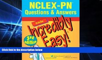 Big Deals  NCLEX-PNÂ® Questions   Answers Made Incredibly Easy! (Incredibly Easy! SeriesÂ®)  Free