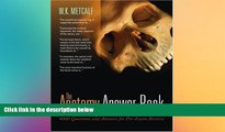 Big Deals  The Anatomy Answer Book: 4,000 Questions   Answers for Pre-Exam Review  Free Full Read