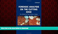 READ THE NEW BOOK Forensic Analysis on the Cutting Edge: New Methods for Trace Evidence Analysis