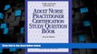 Big Deals  Adult Nurse Practitioner Certification Study Question Book  Free Full Read Most Wanted