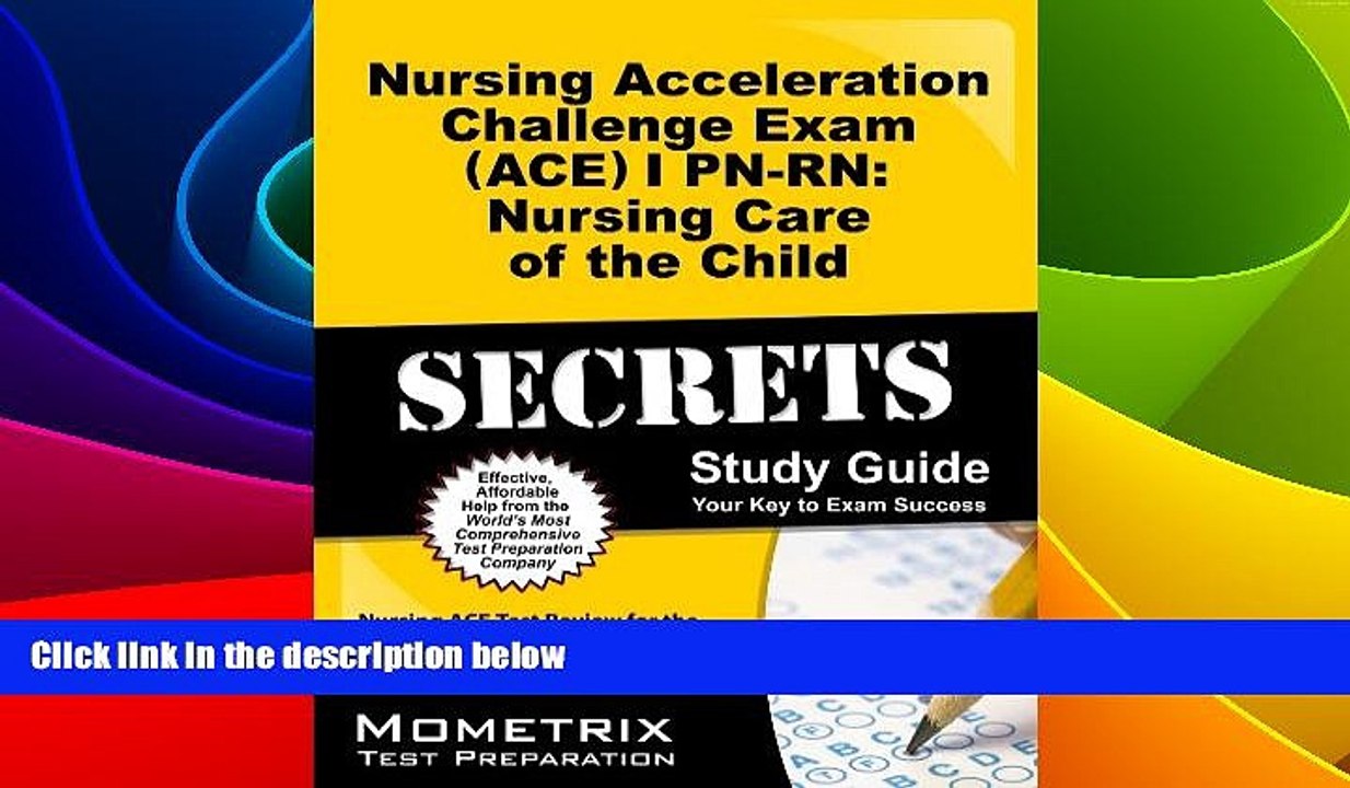 Big Deals  Nursing Acceleration Challenge Exam (ACE) I PN-RN: Nursing Care of the Child Secrets