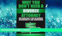 READ THE NEW BOOK Why You Don t Need A Divorce Attorney: One Paralegal s Take On Divorce,