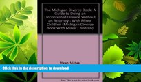 PDF ONLINE The Michigan Divorce Book: A Guide to Doing an Uncontested Divorce Without an Attorney