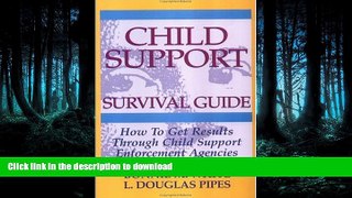 FAVORIT BOOK Child Support Survival Guide: How to Get Results Through Child Support Enforcement