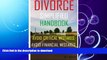 READ PDF Divorce Simplified Handbook - Avoid Critical Mistakes, Avoid Financial Mistakes,   Avoid