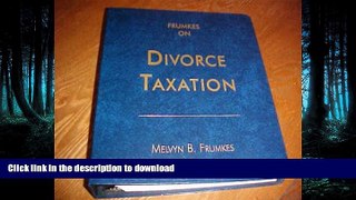 READ THE NEW BOOK Mel Frumkes  divorce taxation handbook: A practical guide for lawyers and judges