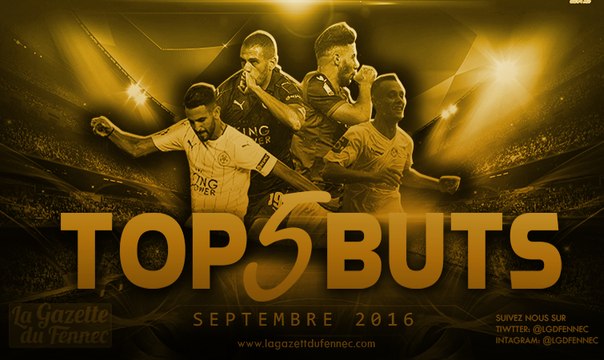 Top 5 buts - Septembre 2016 - Les Fennecs maîtres artificiers