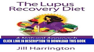 [PDF] The Lupus Recovery Diet: A Natural Approach to Autoimmune Disease Full Colection